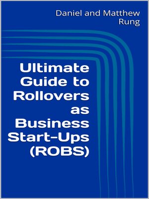 cover image of Ultimate Guide to Rollovers as Business Start-Ups (ROBS)